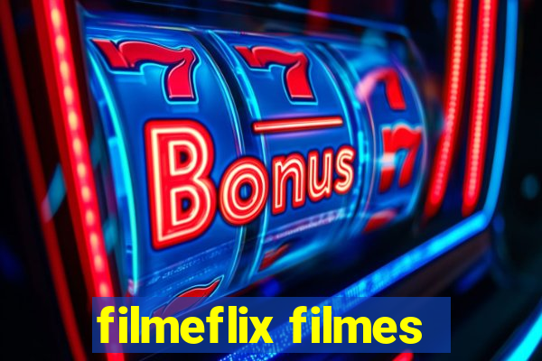 filmeflix filmes